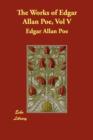 Image for The Works of Edgar Allan Poe, Vol V