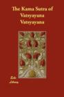 Image for The Kama Sutra of Vatsyayana