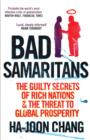 Image for Bad Samaritans: the guilty secrets of rich nations and the threat to global prosperity