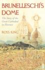 Image for Brunelleschi&#39;s dome: the story of the great cathedral in Florence
