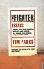 Image for The fighter: essays