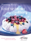 Image for Slimming World&#39;s four seasons cookbook: 120 recipes to take you through the year.