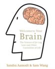 Image for Welcome to your brain: the science of jet lag, love and other curiosities of life