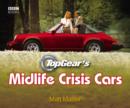 Image for TopGear&#39;s midlife crisis cars