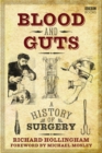 Image for Blood and guts: a history of surgery
