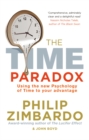 Image for The time paradox: using the new psychology of time to your advantage