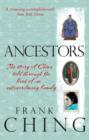 Image for Ancestors: the story of China told through the lives of an extraordinary family