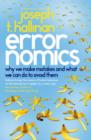 Image for Errornomics: why we make mistakes and what we can do to avoid them