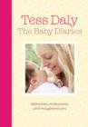 Image for The baby diaries: memories, milestones and misadventures