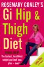 Image for Rosemary Conley&#39;s GI hip &amp; thigh diet: the fastest, healthiest weight and inch loss plan - ever!.