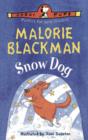 Snow dog by Blackman, Malorie cover image