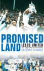 Image for Promised land: the reinvention of Leeds United
