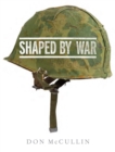 Image for Shaped by war