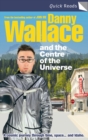 Image for Danny Wallace and the centre of the universe