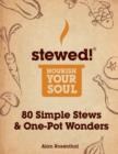 Image for Stewed!: nourish your soul : 80 irresistible stews and one-pot wonders