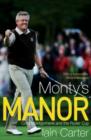 Image for Monty&#39;s manor: Colin Montgomerie and the Ryder Cup