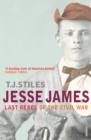 Image for Jesse James: last rebel of the Civil War