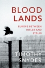 Image for Bloodlands: Europe between Hitler and Stalin