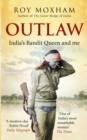Image for Outlaw: India&#39;s bandit queen and me