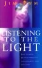 Image for Listening to the light: how to bring Quaker simplicity and integrity into our lives