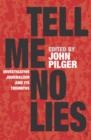 Image for Tell me no lies: investigative journalism and its triumphs