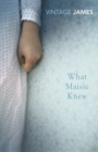 Image for What Maisie knew: and, The pupil