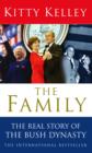 Image for The family: the real story of the Bush dynasty