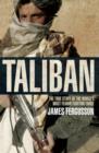 Image for Taliban: the true story of the world&#39;s most feared guerrilla fighters