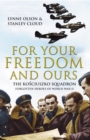 Image for For your freedom and ours: the Kosciuszko Squadron : forgotten heroes of World War II