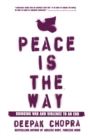 Image for Peace is the way: bringing war and violence to an end