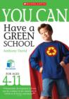 Image for You can have a green school  : for ages 4-11