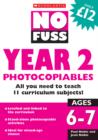 Image for No fuss Year 2 photocopiables  : all you need to teach 11 curriculum subjects