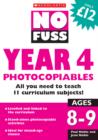 Image for No fuss Year 4 photocopiables  : all you need to teach 11 curriculum subjects!Ages 8-9