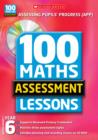 Image for 100 maths assessment lessons: Year 6, Scottish Primary 7