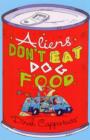 Image for Aliens Don&#39;t Eat Dog Food