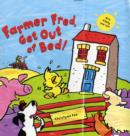 Image for Farmer Fred, Get Out of Bed!