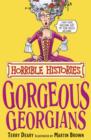 Image for Gorgeous Georgians (Horrible Histories)