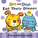 Image for Dot and Dash Eat Their Dinner