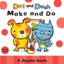 Image for Dot and Dash make and do