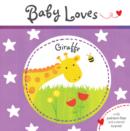 Image for Baby loves giraffe