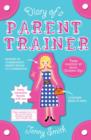 Image for Diary of a Parent Trainer