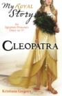 Image for My Royal Story: Cleopatra