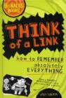 Image for Think of a Link - How to Remember Absolutely Everything