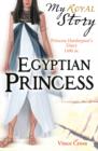 Image for My Royal Story: Egyptian Princess