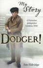 Image for My True Story: Dodger! Story of a Victorian Pickpocket