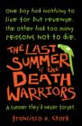 Image for The Last Summer of the Death Warriors