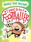 Image for I Want To Be A Famous Footballer