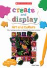 Image for Art and culture  : full of exciting activities and displays for the whole curriculum: Ages 5-11 for all primary years