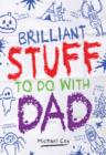 Image for Brilliant stuff to do with dad