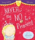 Image for Never say no to a princess!